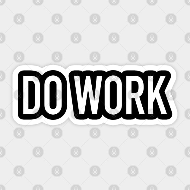 Do Work Sticker by StickSicky